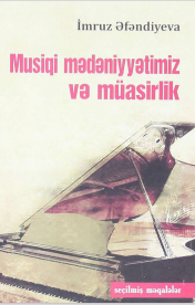 Musiqi Mədəniyyətimiz və Müasirlik Seçilmiş məqalələr